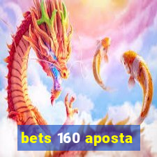 bets 160 aposta